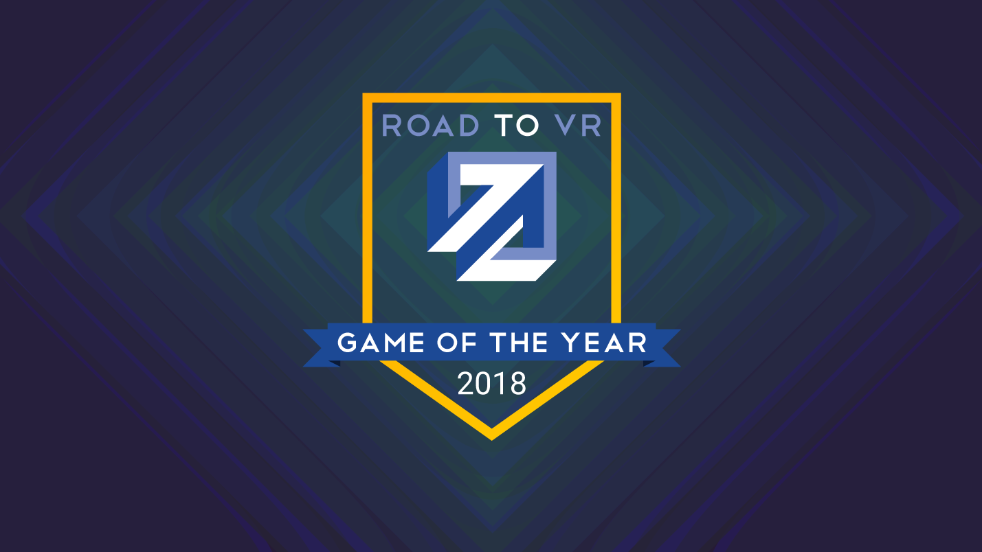 Road to VR's 2018 Game of the Year Awards [Updated]